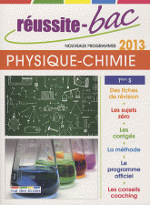 Réussite-Bac Physique-Chimie Tle S. Programmes 2013