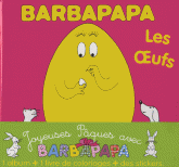 Barbapapa - Les oeufs. 1 album + 1 livre de coloriage + des stickers