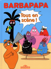 Barbapapa Tome 12
Tous en scène !. La Comédie musicale ; Panique à l'opéra