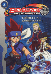 Beyblade metal masters Tome 3
Début du championnat