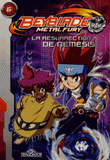 Beyblade Metal Fury Tome 6
La résurrection de Nemesis