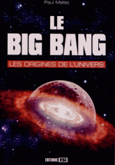 Le Big Bang. Les origines de l'univers