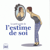 Le petit guide de l'estime de soi