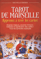 Tarot de Marseille. Apprenez à tirer les cartes
