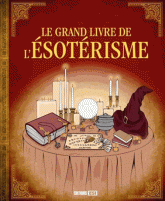 Le grand livre de l'ésotérisme
