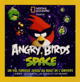 Angry Birds Space. Un vol furieux jusqu'au bout de l'univers