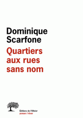 Penser/Rêver 
Quartiers aux rues sans nom
