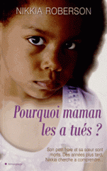 Pourquoi maman les a tués ?