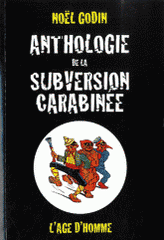 Anthologie de la subversion carabinée
édition revue et augmentée
