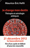 Je change mon destin. Thérapie et astrologie aztèques