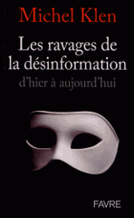 Les ravages de la désinformation d'hier à aujourd'hui