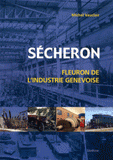 Sécheron. Fleuron de l'industrie génévoise