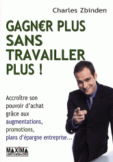 Gagner plus sans travailler plus !