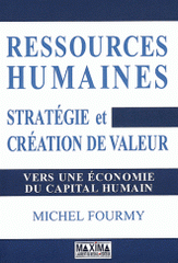 Ressources humaines. Stratégie et création de valeur. Vers une économie du capital humain