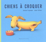 Chiens à croquer