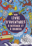 Mon livre d'aventures à dessiner et à colorier