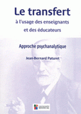 Le transfert à l'usage des enseignants et des éducateurs. Approche psychanalytique