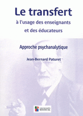 Le transfert à l'usage des enseignants et des éducateurs. Approche psychanalytique