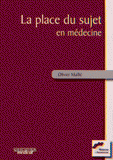 La place du sujet en médecine. Des soins palliatifs à la médecine générale