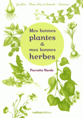 Mes bonnes plantes et mes bonnes herbes