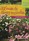 12 mois de fleurs au jardin
