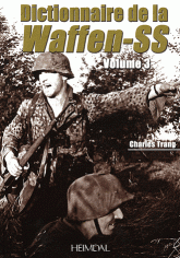 Dictionnaire de la Waffen-SS. Volume 3