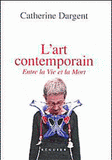 L'art contemporain entre la vie et la mort