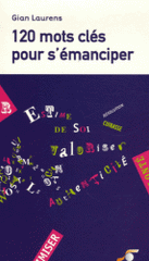 120 mots clefs pour s'émanciper