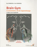 Brain Gym. Le mouvement : clé de l'apprentissage
2e édition revue et augmentée