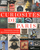 Curiosités de Paris. Inventaire insolite des trésors minuscules