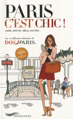 Paris c'est chic. Les meilleures adresses de "do it in", Paris