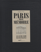 Paris pour mémoire. Le livre noir des instructions haussmanniennes