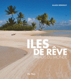 Iles de rêve. Paradis du monde