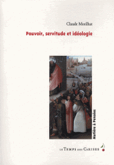 Pouvoir, servitude et idéologie