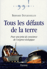 Tous les défauts de la Terre. Pour une prise de conscience de l'urgence écologique