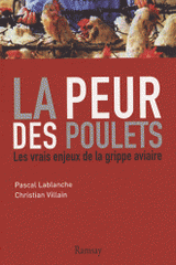 La peur des poulets. Les vrais enjeux de la grippe aviaire