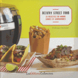 Actifry street food. 25 recettes du monde saines et gourmandes