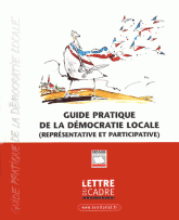 Guide pratique de la démocratie locale (représentative et participative)