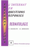 Dermatologie. L'internat en questions réponses
édition 2004