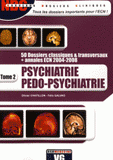 Psychiatrie Pédo-psychiatrie. Tome 2