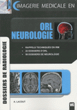 ORL neurologie. Dossiers de radiologie