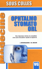 Ophtalmo Stomato ORL. Des réponses claires et complètes, une auto-évaluation rapide et objective