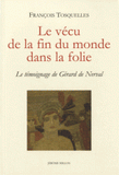 Le vécu de la fin du monde dans la folie. Le témoignage de Gérard de Nerval