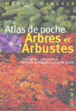 Arbres et arbustes. 320 espèces de plantes ligneuses pour le jardin