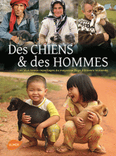 Des chiens & des hommes. Les plus beaux reportages du magazine Dogs à travers le monde