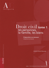 Droit civil, tome 1 : les personnes, la famille, les biens. Préparation au concours, Attaché territorial