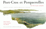 Port-Cros et Porquerolles. Les îles à pas comptés