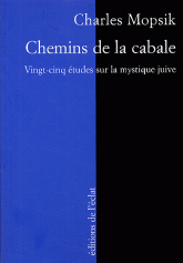 Chemins de la Cabale. Vingt-cinq études sur la mystique juive
