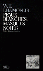 Peaux blanches, masques noirs. Performances du Blackface de Jim Crow à Michael Jackson