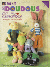 Crochet : Les doudous de Cendrine. Volume 2, 36 modèles originaux